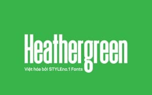 Font chữ hiện đại cứng cáp cho lĩnh vực thể thao điện tử, game, cơ khí, xây dựng SVN-Heathergreen