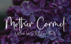 Font chữ viết tay mềm mại cho lễ cưới, thiệp mời SVN-Mother Carmel