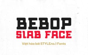 Font chữ hiện đại cứng cáp cho lĩnh vực thể thao điện tử, game, cơ khí, xây dựng SVN Bebop Slab Face Việt Hoá